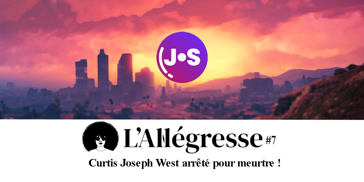 L'Allegresse 7 | Curtis Joseph West arrêté pour meurtre !