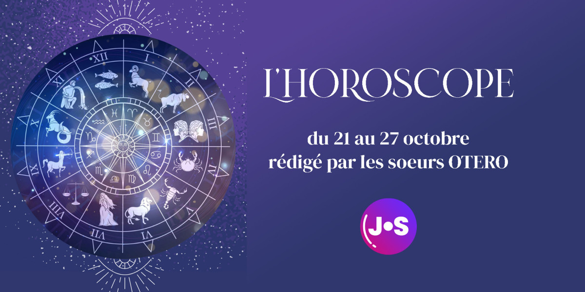 L'Horoscope - 21 au 27 octobre