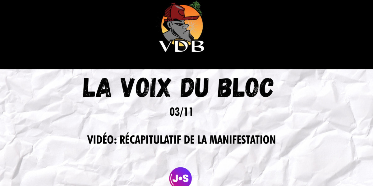 La Voix Du Bloc | Récapitulatif de la manifestation