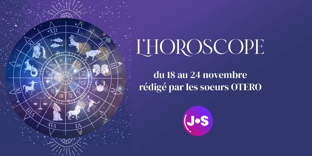 L'Horoscope - 18 au 24 novembre