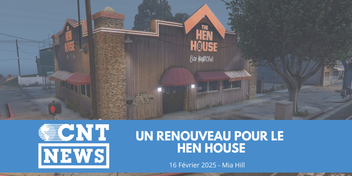 CNT : UN RENOUVEAU POUR LE HEN HOUSE !